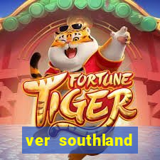 ver southland online gratis